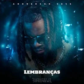 Andredson Keys – Lembranças