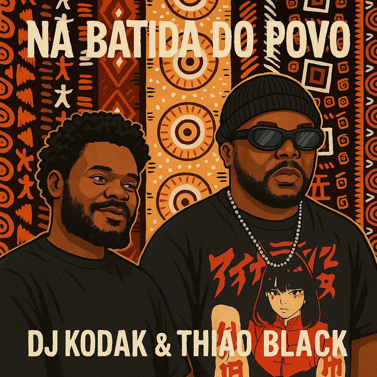 Dj KodaK & Thião Black - Na Batida Do Povo