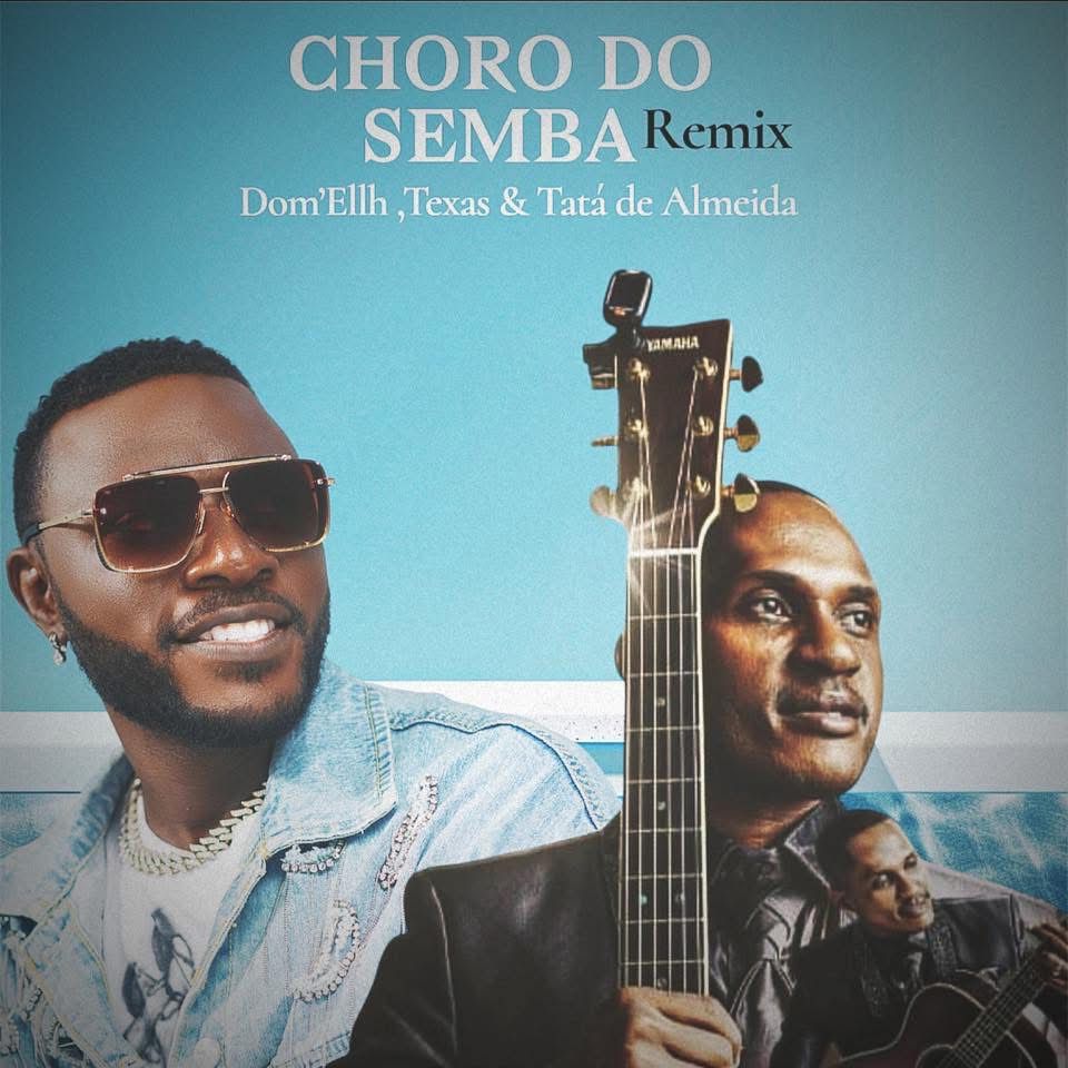 Dom ‘Elleh Ft Texas & Tatá de Almeida - Choro do Semba