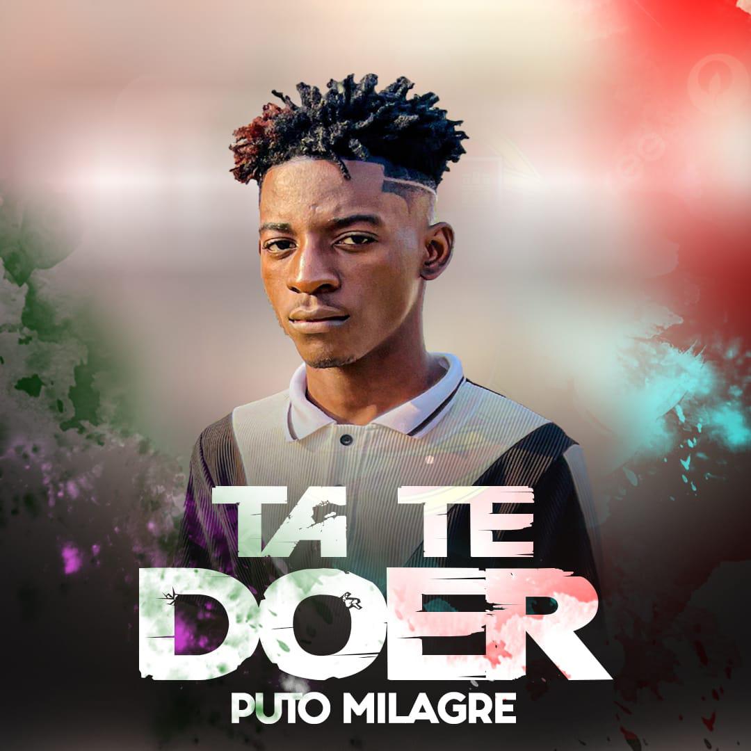 Puto Milagre - Tá Te Doer