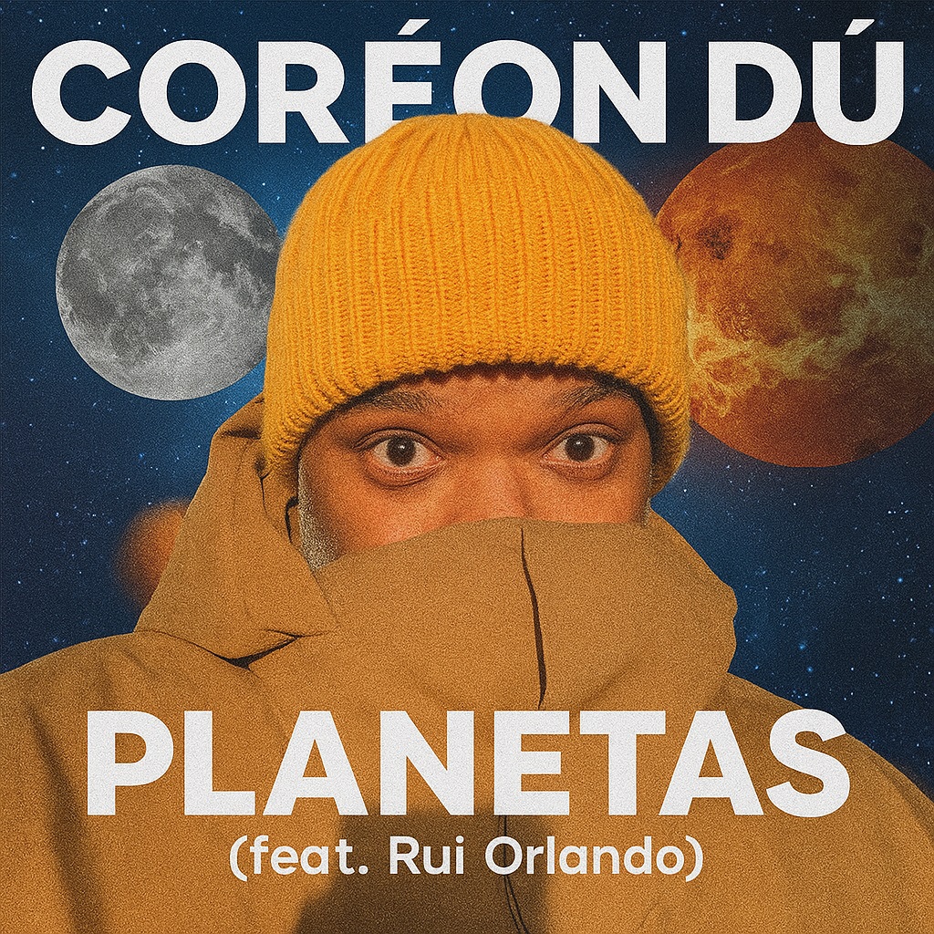 Coréon Dú feat. Rui Orlando - Planetas