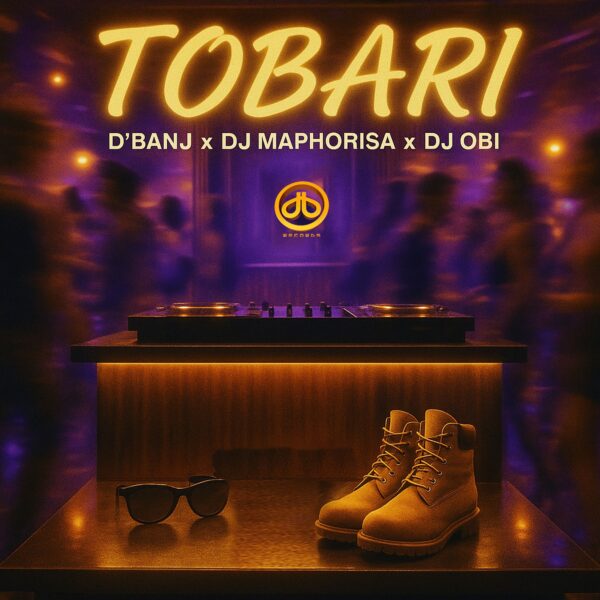 DBanj Feat. DJ Maphorisa & DJ Obi - Tobari