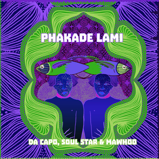 Da Capo Feat. Soul Star & MaWhoo - Phakade Lami