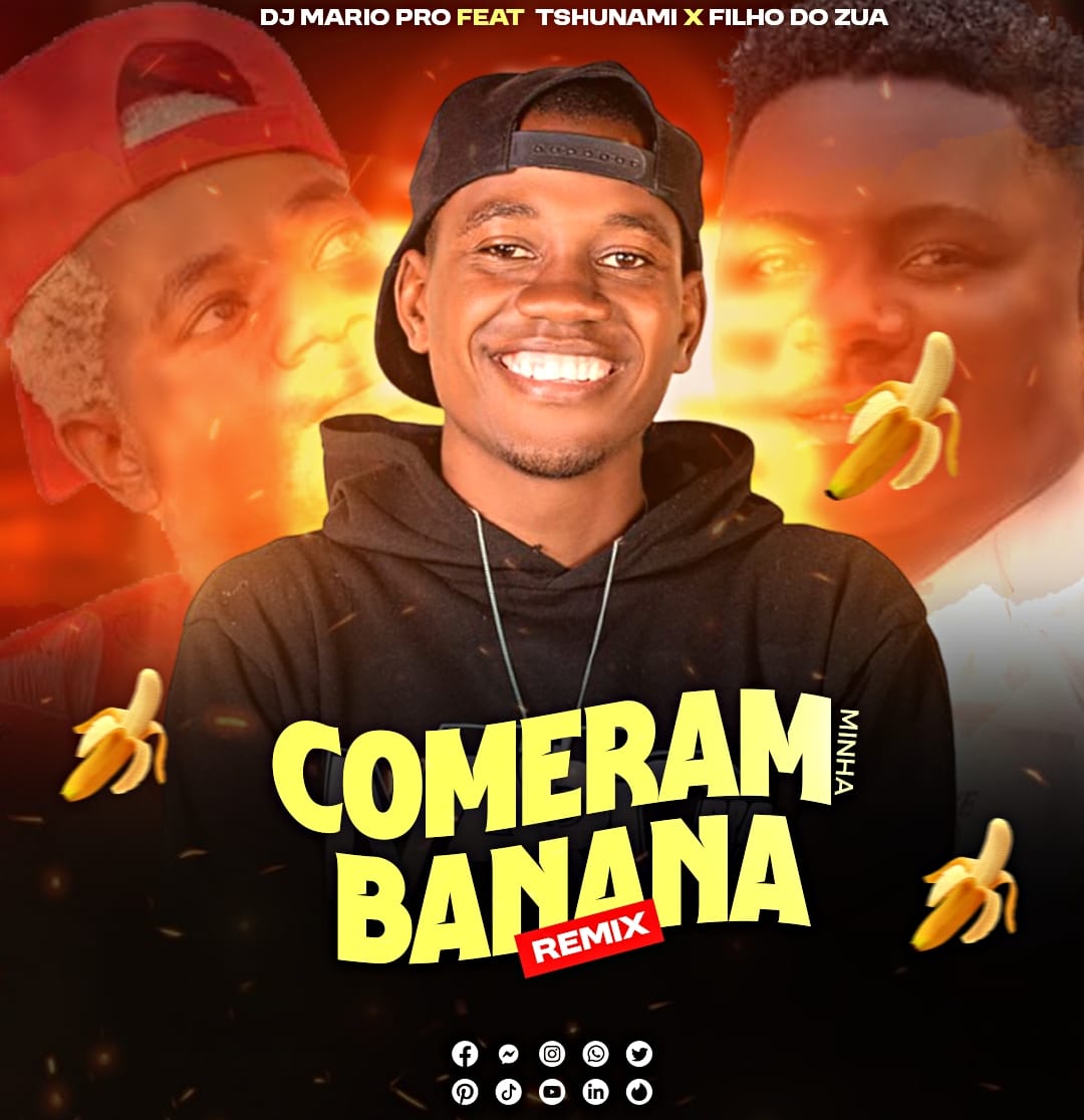 Dj Mario Pro feat. Tshunami, Filho Do Zua & Dj Verigal - Comeram A Minha Banana (Remix)