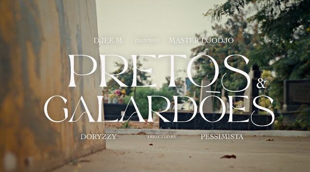 Djee M - Pretos & Galardões (Feat. Master Djodjo)