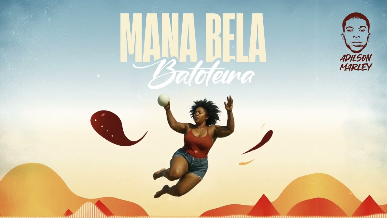 Adilson Marley - Mana Bela Batoteira
