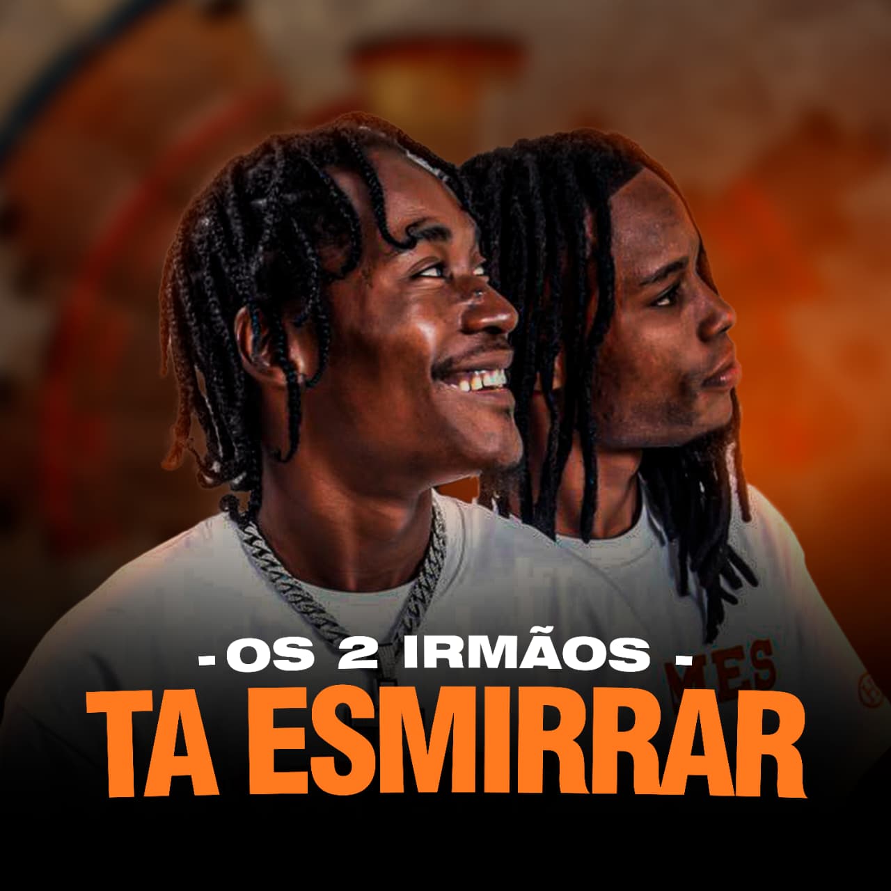 Os 2 irmãos - Tá Esmirrar