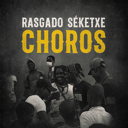 Rasgado Séketxe - Choros
