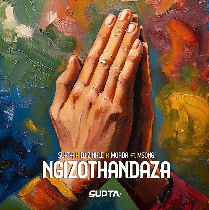 SUPTA - Ngizothandaza (Msongi, DJ Zinhle & MÖRDA)