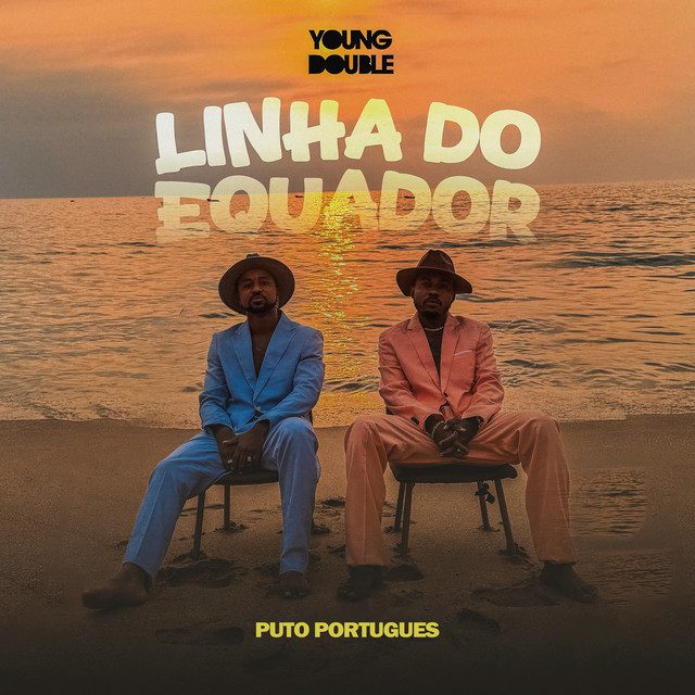 Young Double - Linha Do Equador (Puto Português)