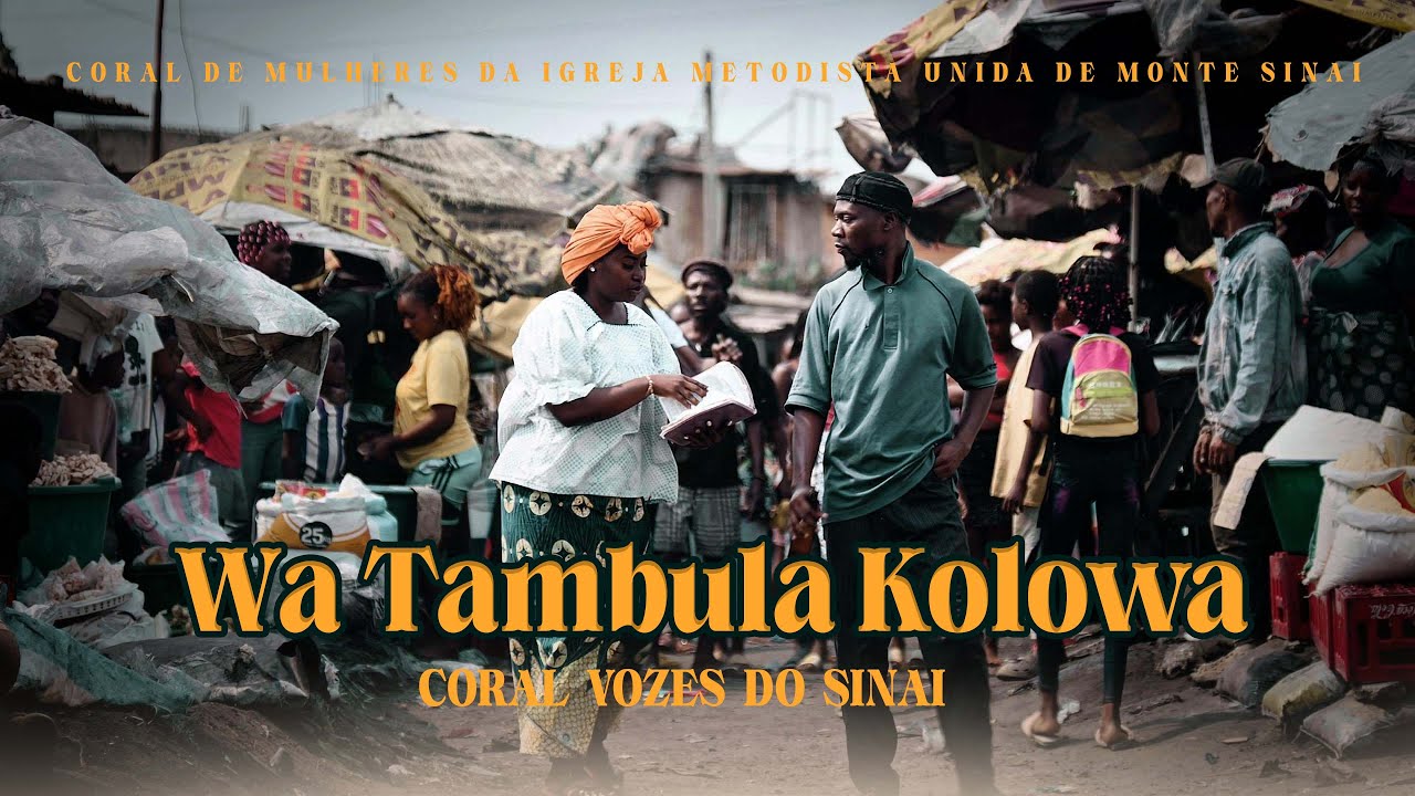 Coral Vozes do Sinai - Wa Tambula Kolowa