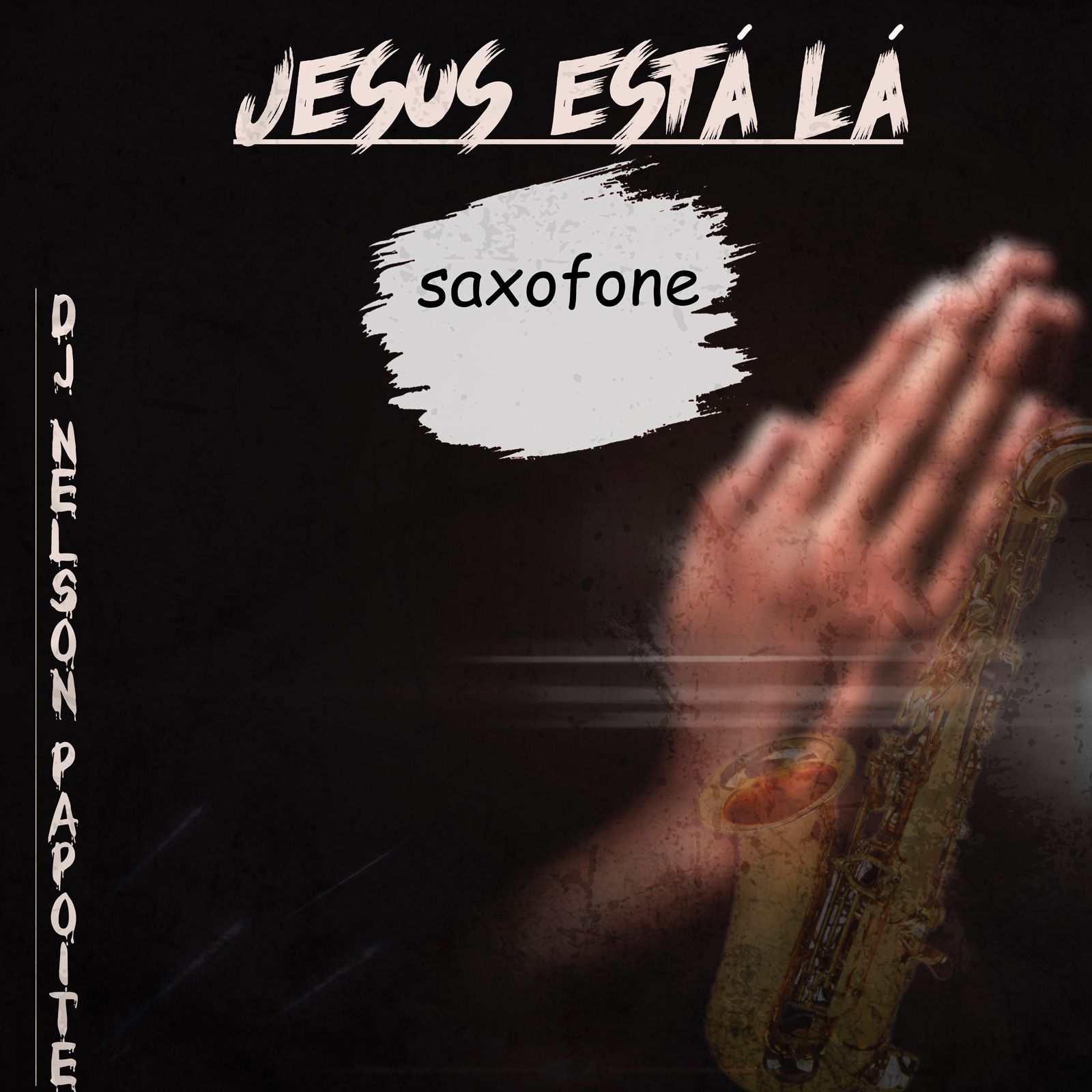 Dj Nelson Papoite - Jesus Está Lá (Saxofone Amapiano)
