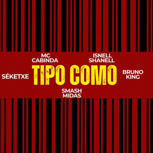 MC Cabinda - Tipo Como (Smash Midas, Séketxe, Isnell Shanell, Bruno King)