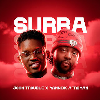 John Trouble feat. Yannick Afroman - Surra