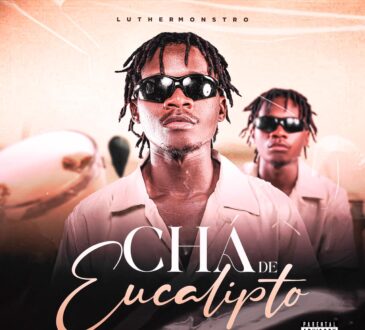 Luther Monstro - Chá D’ Eucalipto